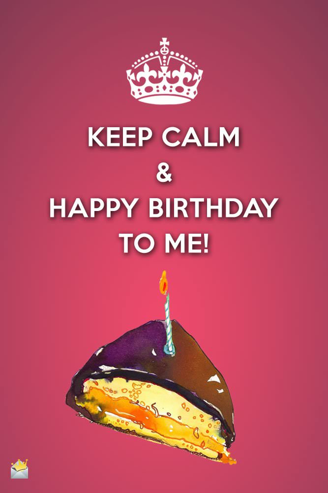 Birthday Wishes for Myself | Happy Birthday To Me!
