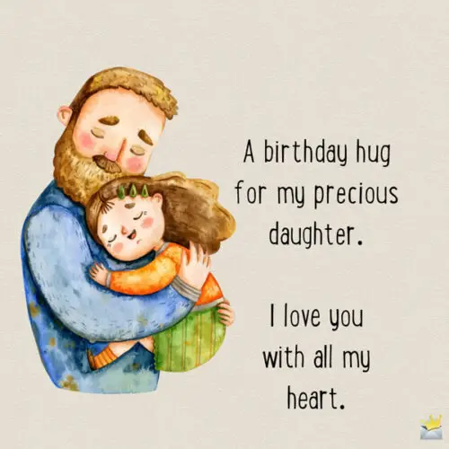 A birthday hug for my precious daughter. I love you with all my heart. 