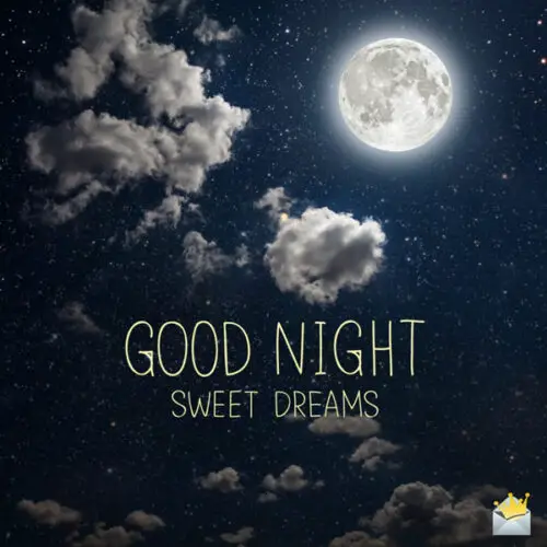 Good night. Sweet dreams