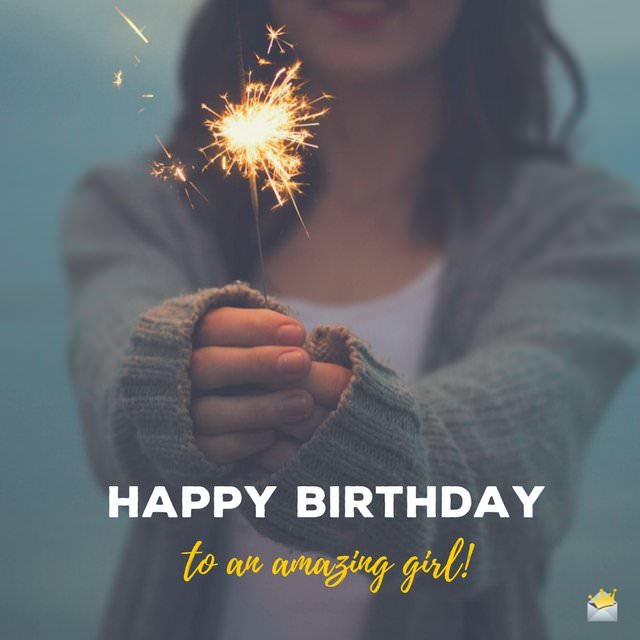 https://www.happybirthdaymsg.com/wp-content/uploads/2015/12/Happy-Birthday-to-an-amazing-girl.jpg