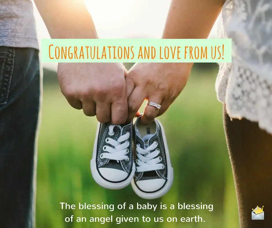 The blessing of a baby is a blessing of an angel given to us on earth. Congratulations and love from us!