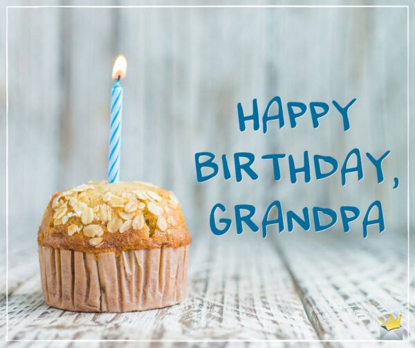 Happy Birthday, Grandpa.