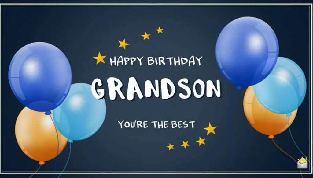 Happy Birthday, Grandson.