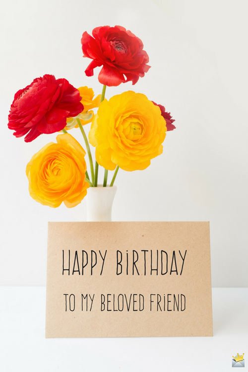 Happy Birthday Wishes For An Important Person In Your Life You are my true friend. happy birthday wishes for an important
