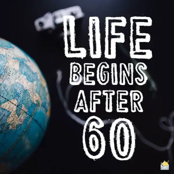 Life begins after 60