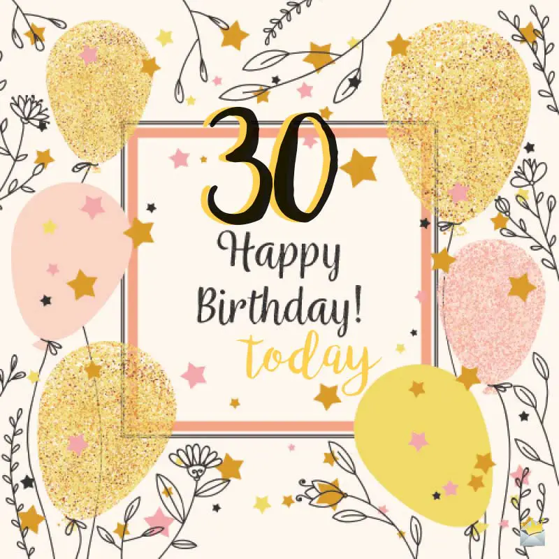 Happy 30th Birthday! 