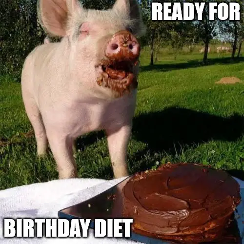 Ready for birthday diet