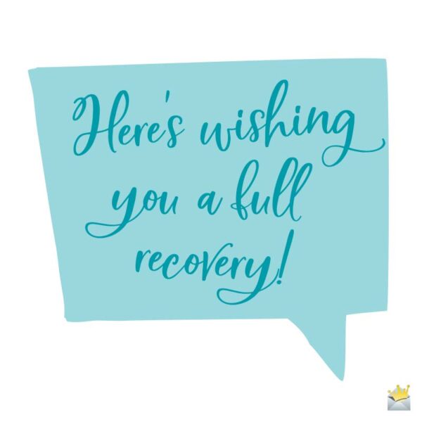 Here's wishing you a full recovery!