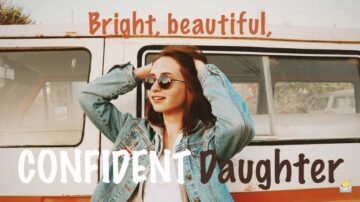 Bright, beautiful, confident, Daughter.