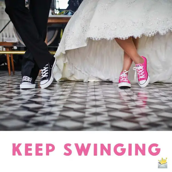 Keep Swinging.