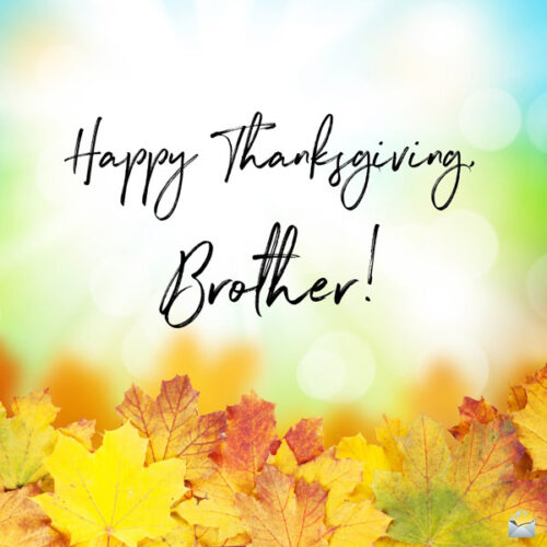 Thanksgiving image with a wish for your brother. 