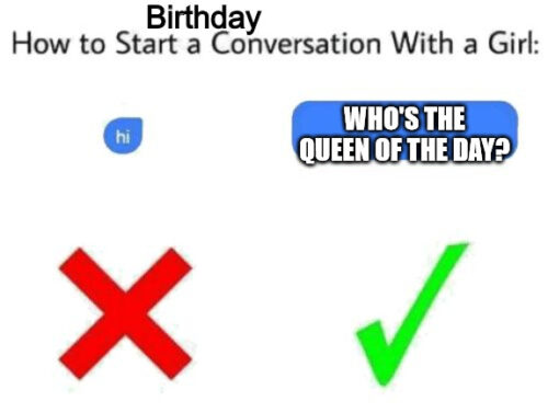 How to start a birthday conversation with a girl meme.