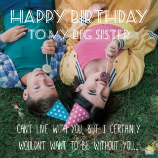 Happy Birthday to my Big Sister.