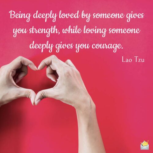 Loved Deeply Strength Courage