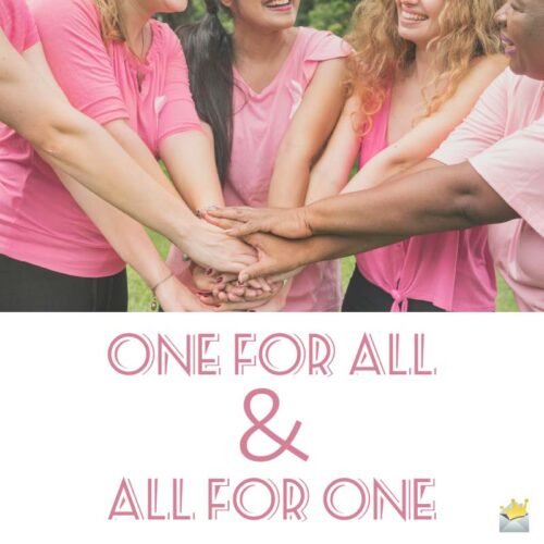 One for all & all for one.