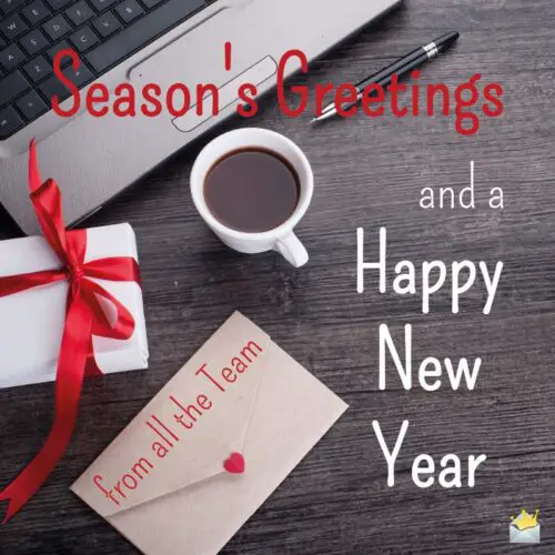 Season's Greetings and a Happy New Year.