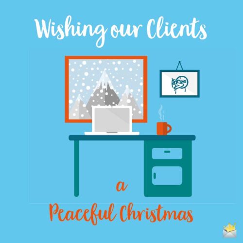 Wishing our Clients a Peaceful Christmas.