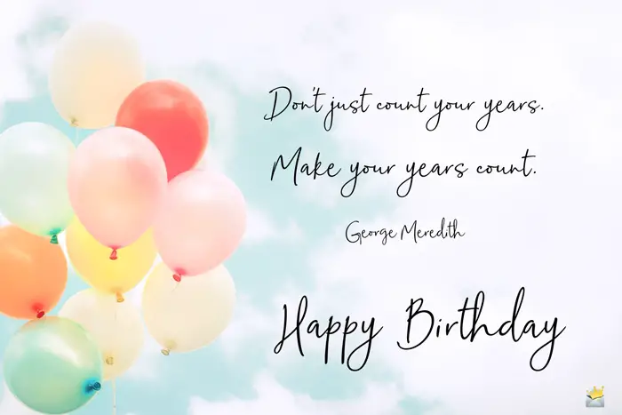 60 Inspirational Birthday Wishes Quotes Never Stop Dreaming