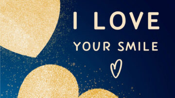 I love your smile.