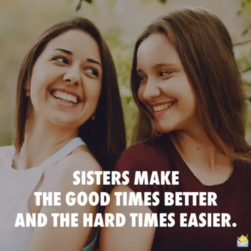 45 Sister Love Quotes That Will Make Them Love You More