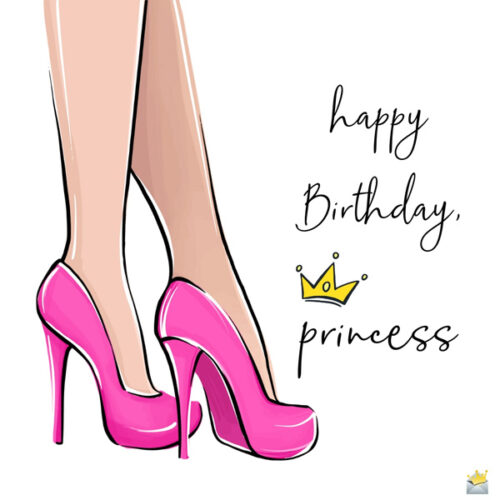 Happy Birthday, Princess! | Girl to a Woman