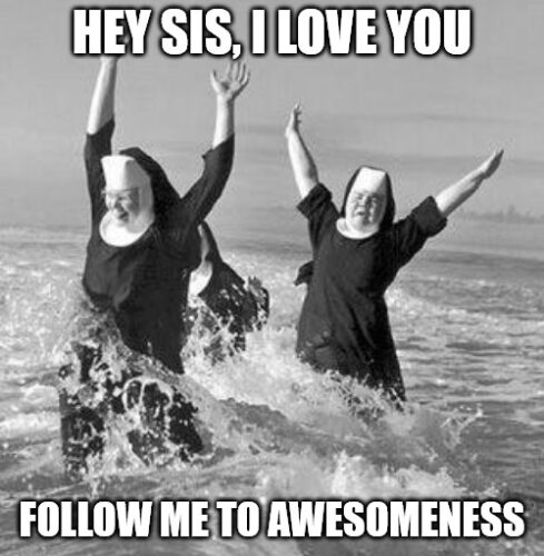 Nun at Beach Sister Love Meme.