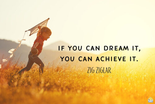 Motivation quote by Zig Ziglar to boost your mornings. 