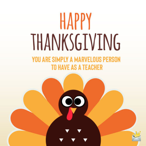 Happy Thanksgiving image to help you wish to a beloved teacher.