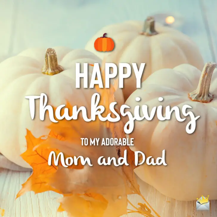Happy to Have You in my Life | Thanksgiving Wishes for My Parents