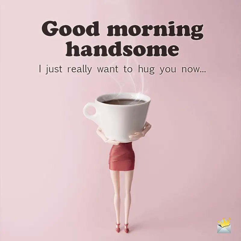 Good Morning Handsome Images - Printable Template Calendar