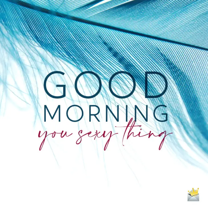 Good Morning, Handsome! | All Sorts of Morning Messages for Him