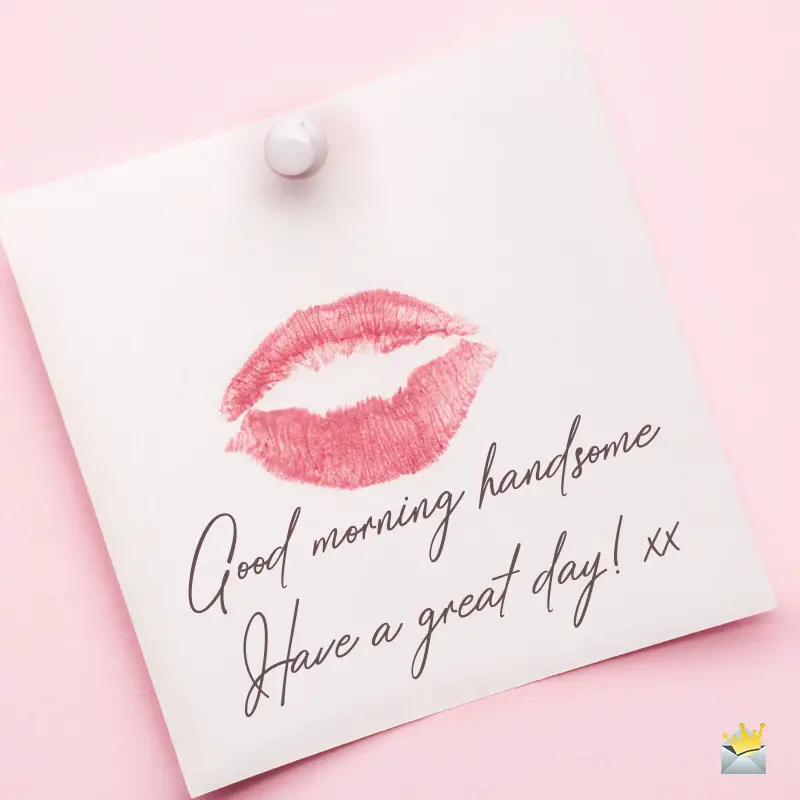 Bonjour, beau gosse ! | Messages du matin pour lui – Romantikes