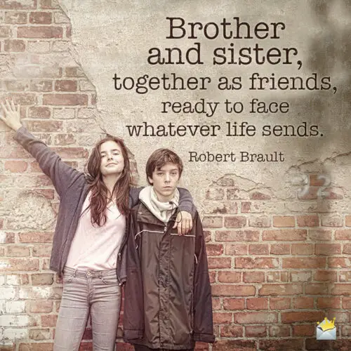 Siblings quote for sharing on chat or other social media.