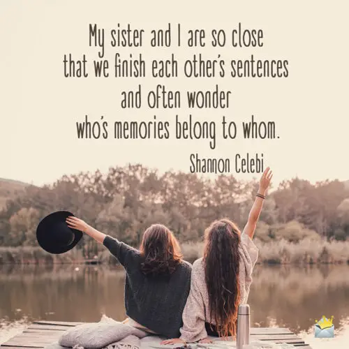 Siblings quote about sisters.