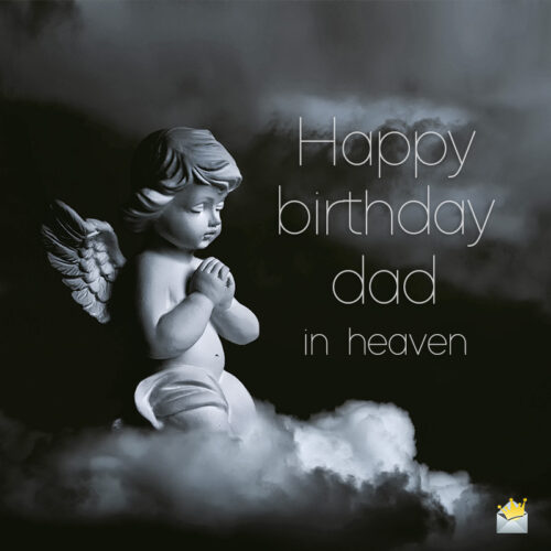 Birthday image for dad in heaven to use on messages and social media.
