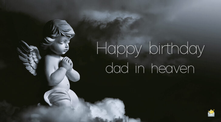 Happy Birthday Dad In Heaven Messages Happy Birthday, Dad In Heaven | Wishes And Poems Happy Birthday Dad In Heaven Messages Happy Birthday, Dad In Heaven | Wishes And Poems