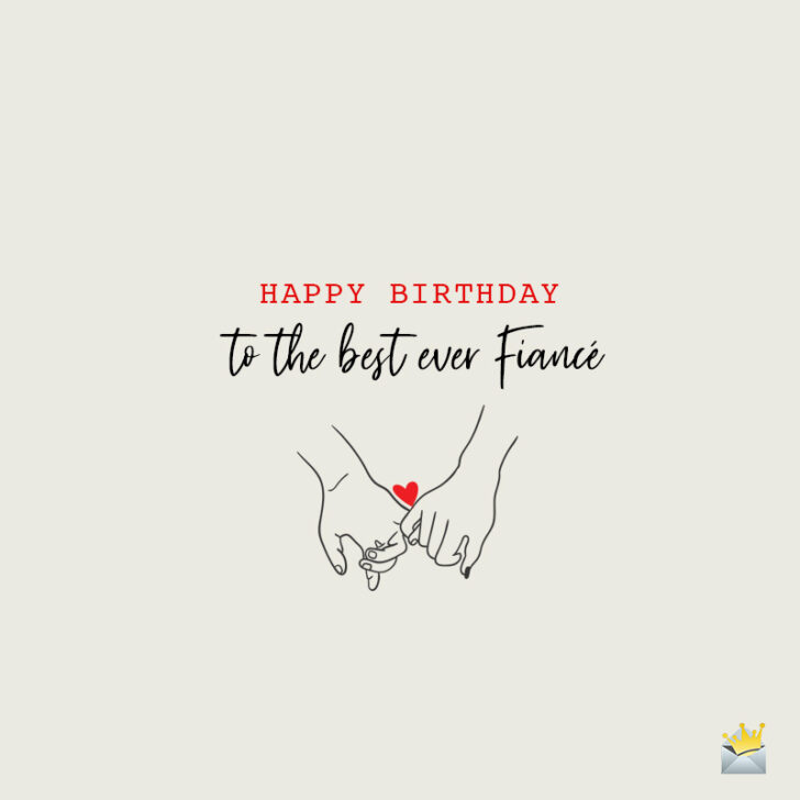 Future Spouses! | Happy Birthday Wishes for Your Fiancé or Fiancée