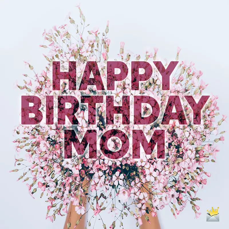 Happy Birthday Mom 164 Birthday Wishes For Your Mom