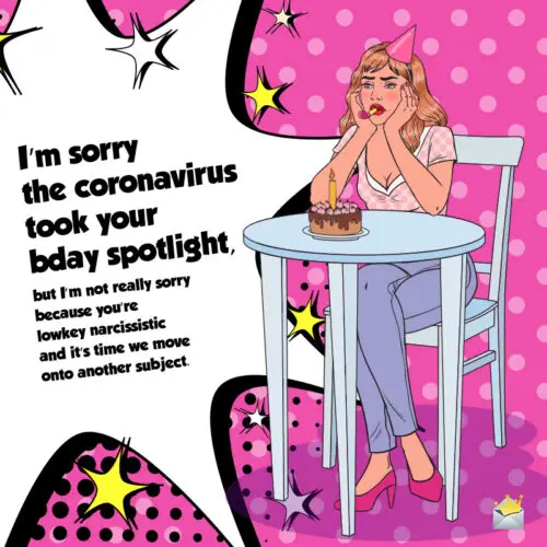 Birthday joke for friend during coronavirus pandemic.