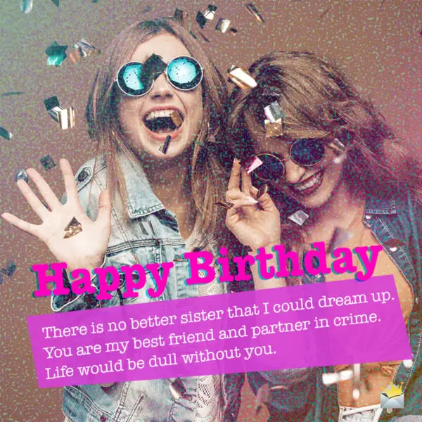 20 Happy Birthday Sister Images to Tell Her She’s the Best