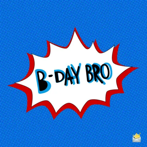 Image for birthday brother.