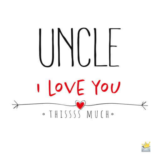 Loving quote for uncle.