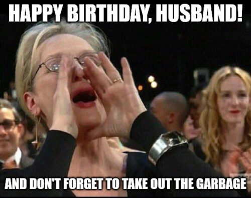 Meryl Streep Husband birthday meme.