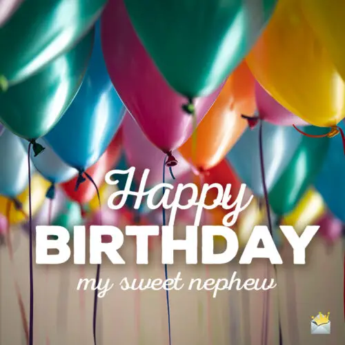 Happy Birthday, Nephew! | 40 Original Messages for Him