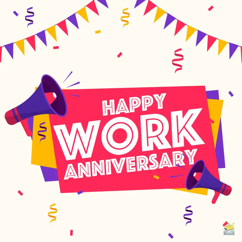 45 Happy Work Anniversary Wishes | Love Working With You!