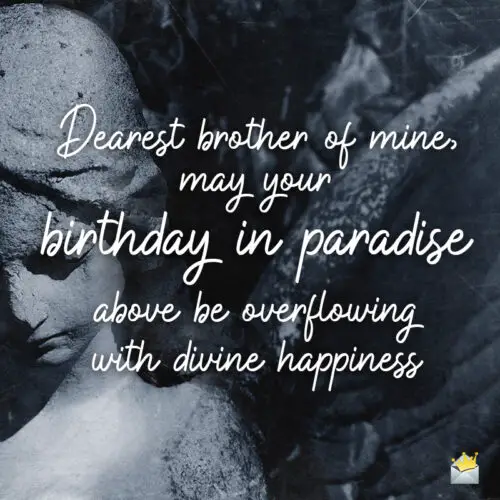 Birthday wish for brother in heaven.