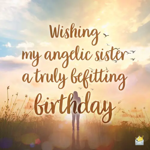 Birthday wish for sister in heaven.