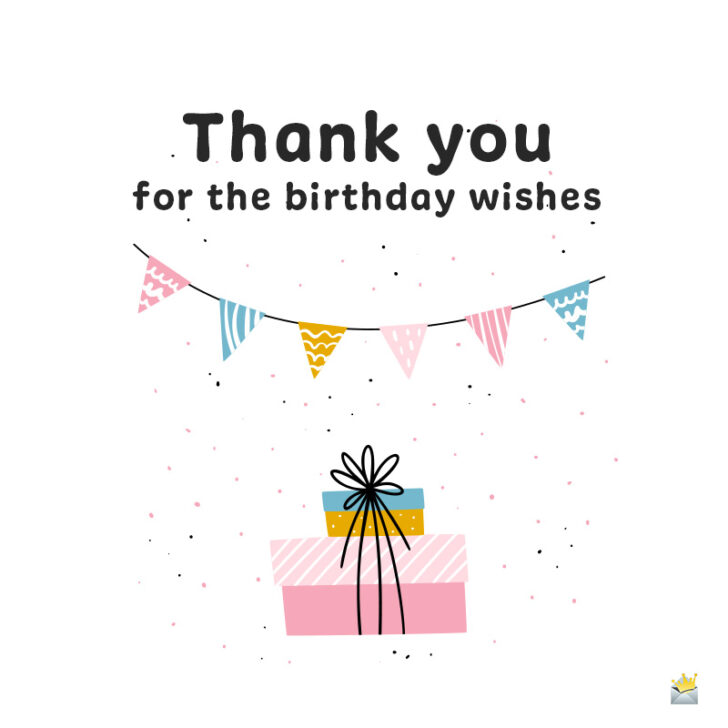 Thank you for your Birthday Wishes | How Thoughtful of You!