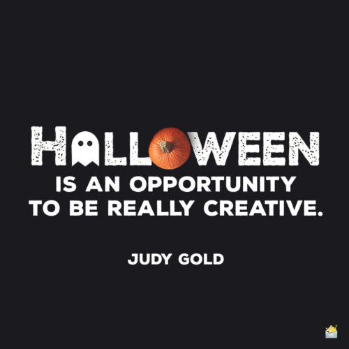 Halloween quote by Judy Gold.