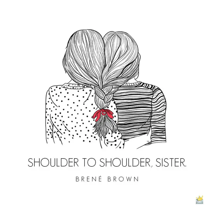 180 Sister Quotes Unconditional Love In Person